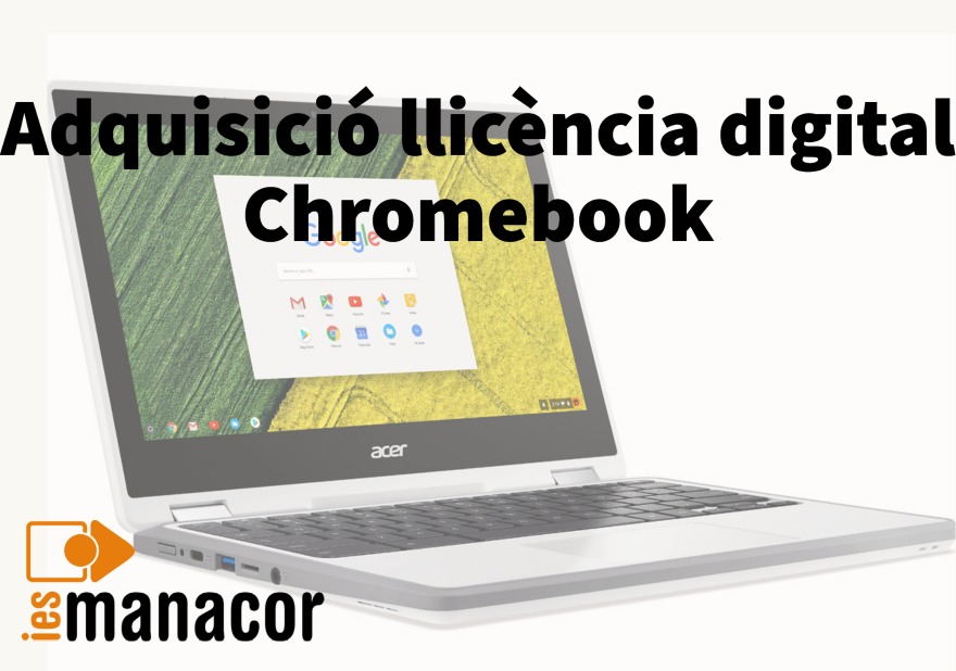 Adquisició llicència digital Chromebooks