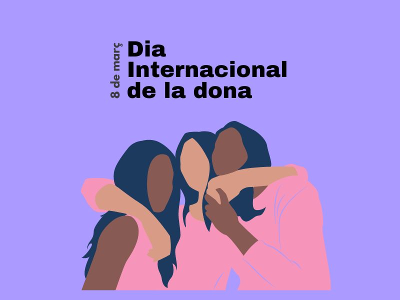 8M. Dia Internacional de la dona