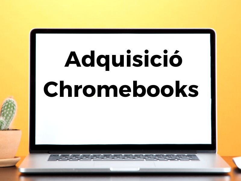 Adquisició Chromebooks